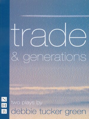 cover image of trade & generations (NHB Modern Plays)